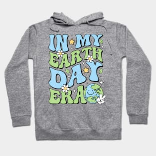 In My Earth Day Era Hoodie